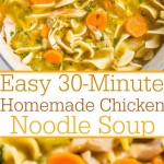 EASY 30-MINUTE HOMEMADE CHICKEN NOODLE SOUP