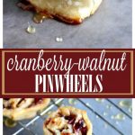 Cranberry and Walnut Pinwheels