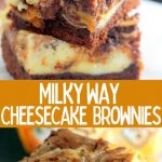 Milky Way Caramel Cheesecake Brownies