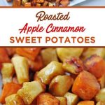 Roasted Apple Cinnamon Sweet Potatoes