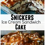 Snickers Ice Cream Sandwich Cake