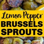 Lemon Pepper Roasted Brussels Sprouts