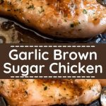 Garlic Brown Sugar Baked Chicken Breasts