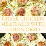 Easy Greek Chicken Meatballs with Lemon Orzo