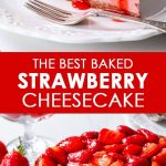 The Best Baked Strawberry Cheesecake