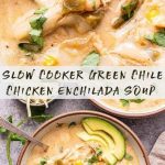 Slow Cooker Creamy Green Chile Chicken Enchilada Soup