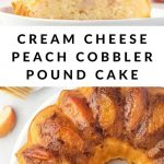 Southern Peach Cobbler Pound Cake with Cream Cheese