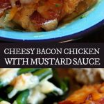 Cheesy Bacon Chicken with Mustard Sauce
