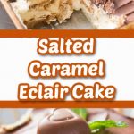 Salted-Caramel-No-Bake-Eclair-Cake