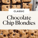The Best Chocolate Chip Blondies