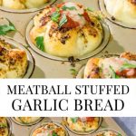 Meatball Stuffed Garlic Bread