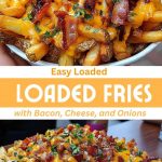 Easy Loaded Fries with Bacon, Cheese, and Onions