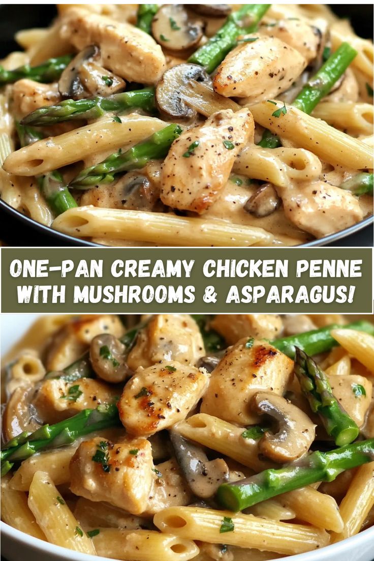 Creamy Mushroom and Asparagus Chicken Penne