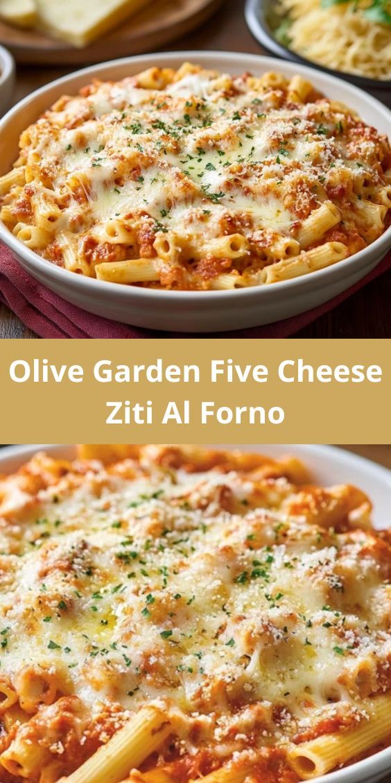 OLIVE GARDEN FIVE CHEESE ZITI AL FORNO